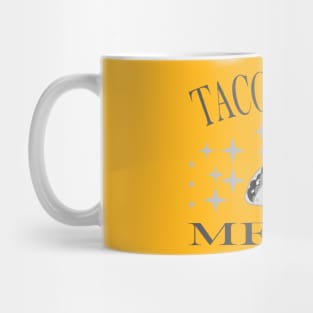 Tacos Make Me On With Sparkle B&W version Mug